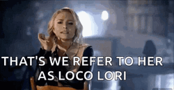 That's We Refer To Her As Loco Lori GIF