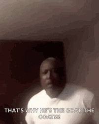 That's Why He's The Goat Fierce Man Meme GIF