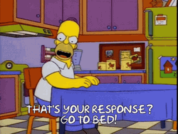 That's You Response Go To Bed The Simpsons GIF