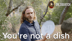 Thats A Man Not A Dish GIF