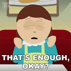Thats Enough Okay Liane Cartman GIF