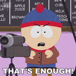 Thats Enough Stan Marsh GIF