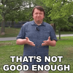 Thats Not Good Enough Alex GIF