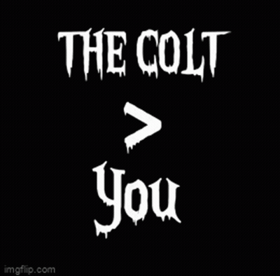 The Colt Greater Than You GIF