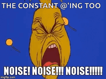 The Constant @ Ing Too Noise ! Noise ! Noise !!! GIF