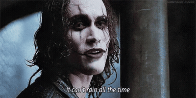 The Crow It Can't Rain All The Time GIF