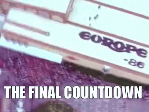 The Final Countdown Is Being Displayed On A Sign GIF