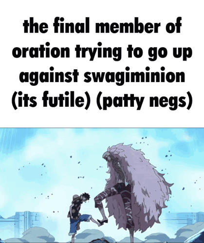 The Final Member Of Oration Trying To Go Up Against Swagiminion GIF