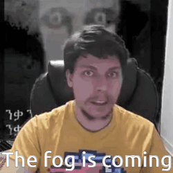 The Fog Is Coming Mr Beast Meme GIF