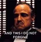 The Godfather Vito Corleone I Don't Forgive GIF