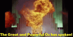 The Great And Powerful Oz Has Spoken GIF