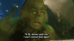 The Grinch Dinner Cancel GIF