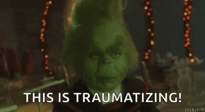 The Grinch From The Movie The Grinch Is Saying `` This Is Traumatizing '' . GIF