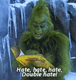 The Grinch Hate Hate Hate Double Hate GIF
