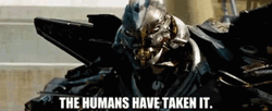 The Humans Have Taken It Transformers Starscream Dialogue GIF