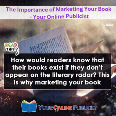 The Importance Of Marketing Your Book - Your Online Publicist Read This GIF