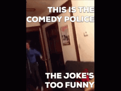 The Joke Too Funny Comedy Police GIF