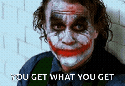 The Joker Is Making A Funny Face And Saying `` You Get What You Get '' GIF