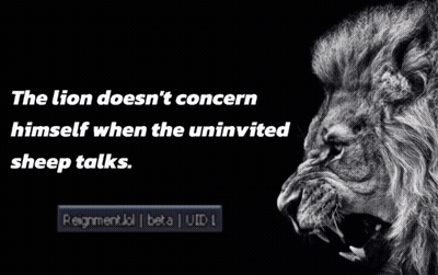 The Lion Does N't Concern Himself When The Uninvited Sheep Talks According To A Quote GIF
