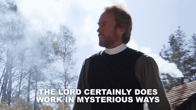 The Lord Certainly Does Work In Mysterious Ways Is Written On A Poster GIF