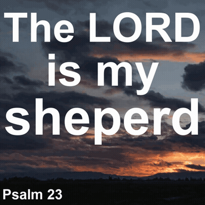 The Lord Is My Shepherd Psalm 23 Poster GIF