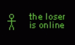 The Loser Is Online GIF