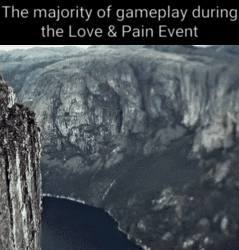 The Majority Of Gameplay During The Love & Pain Event Is In The Mountains GIF