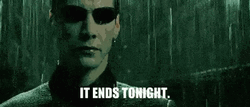 The Matrix It Ends Tonight GIF