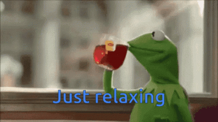 The Muppets Kermit Tea Just Relaxing GIF