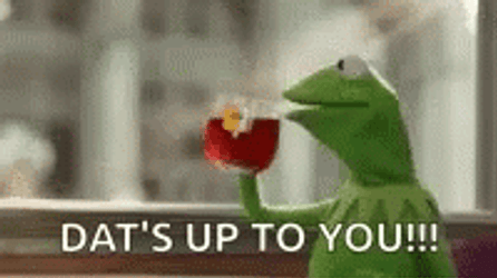 The Muppets Kermit Tea Thats Up To You GIF