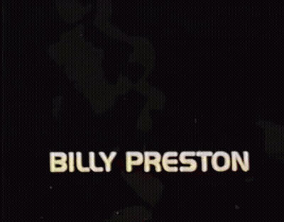 The Name Billy Preston Is Displayed On A Black Screen GIF