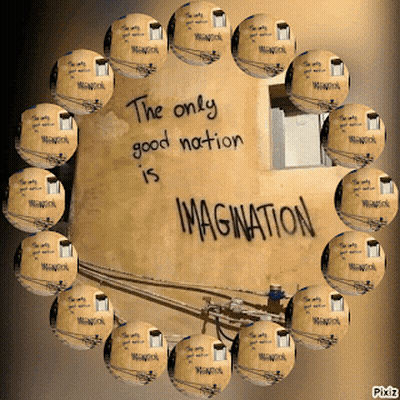 The Only Good Nation Is Imagination Is Written On A Wall GIF