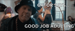 The Other Guys Good Job Adulting GIF