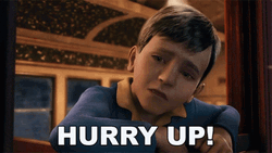 The Polar Express Hurry Up GIF