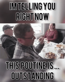 The Poutine Is Outstanding GIF