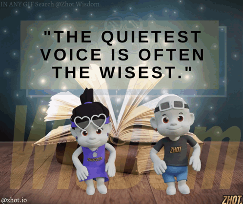 The Quietest Voice Is Often The Wisest Sign GIF