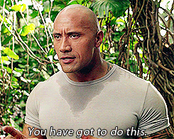 The Rock You Got This