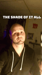 The Shade Of It All Fan GIF