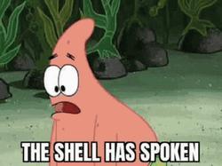 The Shell Has Spoken Patrick GIF