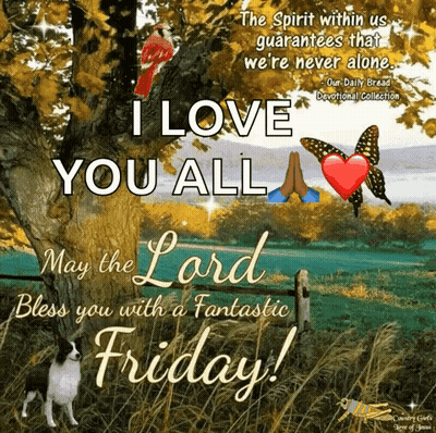The Spirit Within Us Guarantees That We 'Re Never Alone I Love You All May The Lord Bless You With A Fantastic Friday GIF