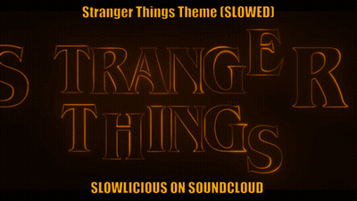 The Stranger Things Theme Is Slowed And Is Available On Soundcloud GIF