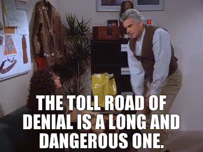 The Toll Road Of Denial Is A Long And Dangerous One. GIF