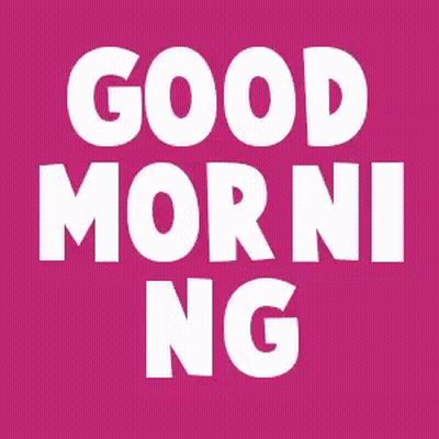 The Word Good Morning Is In Pink Letters On A White Background . GIF