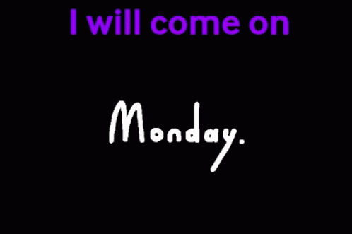 The Word Monday Is On A Black Background GIF