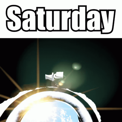 The Word Saturday Is On A Black Background With A Picture Of The Earth GIF