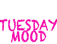 The Word Tuesday Mood Is Written In Pink Letters On A White Background Sticker