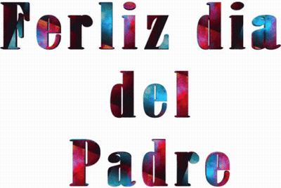 The Words Ferliz Dia Del Padre Are Written In A Colorful Font GIF