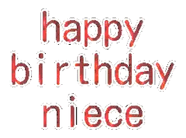 The Words Happy Birthday Niece Are Written In Red Letters On A White Background Sticker
