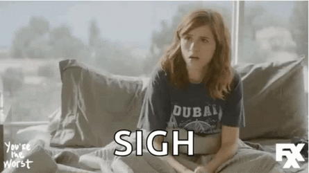 The Worst Sigh GIF