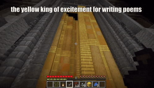 The Yellow King Of Excitement For Writing Poems Is Written On A Minecraft Screen GIF